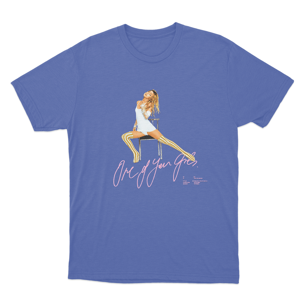 One of Your Girls Unisex T Shirt Blue One of Your Girls Unisex T Shirt Blue